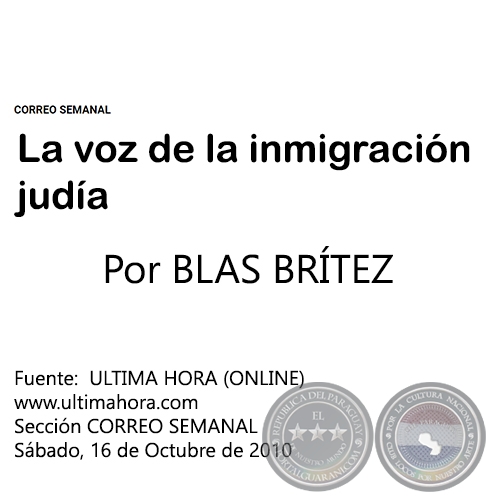 LA VOZ DE LA INMIGRACIÓN JUDÍA - Por BLAS BRÍTEZ - Sábado, 16 de Octubre de 2010